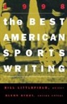 William Littlefield, Glenn Stout, Bill Littlefield, William Littlefield, Glenn Stout - The Best American Sports Writing 1998