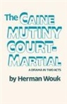 Herman Wouk - The Caine Mutiny Court-Martial