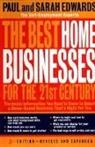 Paul Edwards, Sarah Edwards - The Best Home Business For 21st Century
