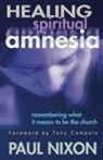 Paul Nixon - Healing Spiritual Amnesia