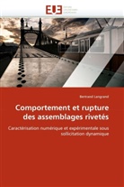Bertrand Langrand, Langrand-B - Comportement et rupture des