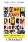 Peter Biskind - Down and Dirty Pictures