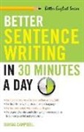 Dianna Campbell, Dianna S. Campbell - Better Sentence Writing in 30 Minutes a Day