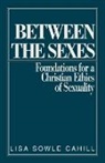 Lisa S Cahill, Lisa S. Cahill, Lisa Sowle Cahill, Lisa Sowle Cahill - Between the Sexes