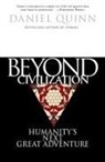 Daniel Quinn - Beyond Civilization