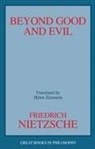 F. Nietzsche, Friedrich Wilhelm Nietzsche - Beyond Good and Evil
