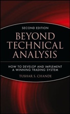 Chande, Tushar S Chande, Tushar S. Chande, CHANDE TUSHAR S - Beyond Technical Analysis