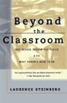 Brown B. Bradford, Dornbusch Sanford M., Laurence Steinberg, Steinberg Laurence D. - Beyond the Classroom