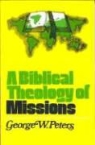 George W Peters, George W. Peters - A Biblical Theology of Missions