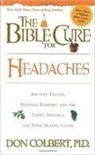Don Colbert, Donald Colbert - The Bible Cure for Headaches