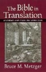 Bruce M Metzger, Bruce M. Metzger - The Bible in Translation