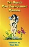 Paul Tice - The Bible's Most Embarrassing Moments
