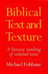 Michael Fishbane, Michael A. Fishbane, Fishbane Michael A. - Biblical Text and Texture