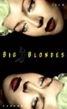 Jean Echenoz, Echenoz Jean, Mark Polizzotti - Big Blondes