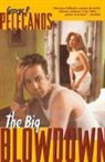 George Pelecanos, George P. Pelecanos - The Big Blowdown