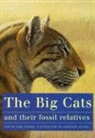 Mauricio Ant?n, Mauricio Anton, Mauricio Antón, Mauricio Antsn, Alan Turner, Turner Alan - The Big Cats and Their Fossil Relatives:
