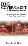 Jonathan Bean, Jonathan J. Bean - Big Government and Affirmative Action