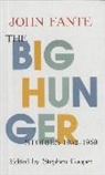 j cooper Fante, John Fante, Stephen Cooper - The Big Hunger