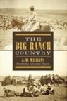 Lawrence Clayton, J W Williams, J. W. Williams - The Big Ranch Country