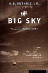 A. B. Guthrie, Alfred Bertram Guthrie - The big Sky