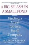 Linda Resnick, R. Linda Resnick, Resnick Linda - Big Splash in a Small Pond