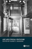 Garry L Hagberg, Garry L. Hagberg, Garry L. (University of East Anglia Hagberg, Gl Hagberg, Garry Hagberg, Garry L. Hagberg... - Art and Ethical Criticism
