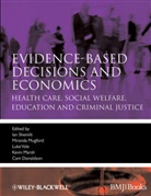Donaldson, Cam Donaldson, Marsh, Kevin Marsh, Mirand Mugford, Miranda Mugford... - Evidence-Based Decisions and Economics