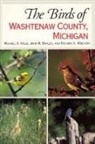 Michael Kielb, Michael A. Kielb, John M Swales, John M. Swales, Richard Wolinski - Birds of Washtenaw County Michigan