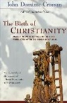 Crossan, John Dominic Crossan, Crossan John Dominic - Birth of Christianity