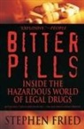 FRIED, Stephen Fried, Stephen M. Fried - Bitter Pills