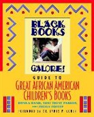 Bbg, Black Books Galore, Comer, Foster, Sheila Foster, Toni Trent Parker... - Black Books Galore s Guide to Great African American Children s Book