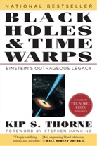 Kip Thorne, Kip S Thorne, Kip S. Thorne, Thorne Kip - Black Holes and Time Warps