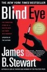 James B. Stewart, James Brewer Stewart - Blind Eye: The Terrifying True Story of a Doctor Who Got Away with Murder