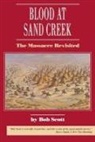 Bob Scott, Robert Scott - Blood at sand creek