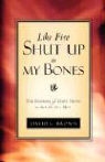 David L. Brown - Like Fire Shut Up in My Bones