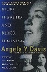 Angela Davis, Angela Y. Davis, Angela Yvonne Davis - Blues Legacies and Black Feminism