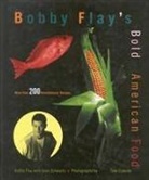 Bobby Flay, Joan Schwartz - Bobby Flay's Bold American Food