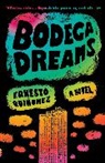 Ernesto Quianonez, Ernesto Quiinonez, Ernesto Quinonez, Ernesto Quiñonez - Bodega Dreams