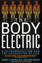 Henk Becker, R. Becker, Robert Becker, Robert O. Becker, G. Selden, Gary Selden... - Body Electric