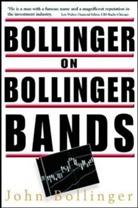 John Bollinger, John G. Bollinger, Bollinger John - Bollinger on Bollinger Bands