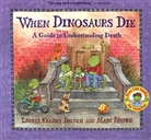 Laurie Krasny Brown, Marc Brown, Marc Tolon Brown, Brown Marc, Laurie Krasny Brown, Marc Brown - When Dinosaurs Die