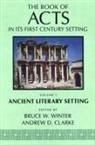 Clark, Winter, Andrew D. Clarke, Bruce W. Winter - The Book of Acts in Its Ancient Literary Setting