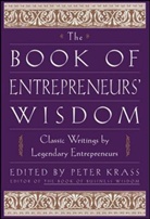 Krass, Peter Krass, Pete Krass, Peter Krass - Book of Entrepreneurial Wisdom