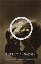 Rupert Thomson - The Book of Revelation