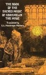 Abraham Ben Simeon, s i Mathers, S. L. Mathers, S. L. MacGregor Mathers - Book of the sacred magic of