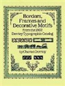 Charles Derriey, Gravure Et Fonderie de Charles Derriey - Borders, Frames and Decorative Motifs From the 1862 Derriey