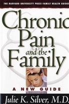 J K Silver, J. K. Silver, Jlie K Silver, Jlie K. Silver, Julie K Silver, Julie K. Silver... - Chronic Pain and the Family