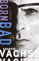 Andrew Vachss, Andrew H. Vachss, Marty Asher - Born Bad: Collected Stories