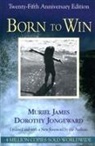 M. James, Muriel James, James Muriel, D. Jongeward, Dorothy Jongeward, Jongeward Dorothy... - Born to Win