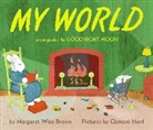 Margaret Wise Brown, Margaret Wise/ Hurd Brown, Margaret Wise Brown, Clement Hurd - My World